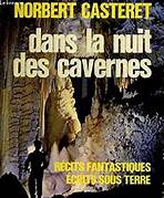 DANS LA NUIT DES CAVERNES